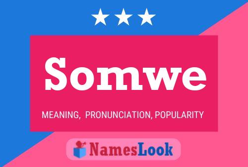 Somwe Name Poster