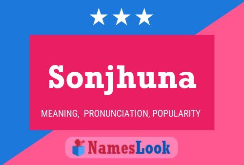 Sonjhuna Name Poster