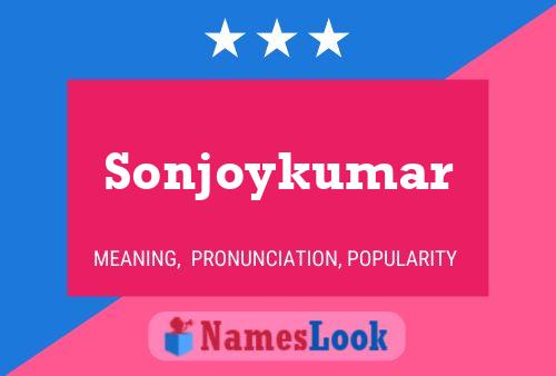 Sonjoykumar Name Poster