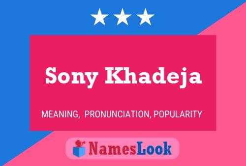 Sony Khadeja Name Poster