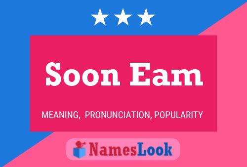 Soon Eam Name Poster