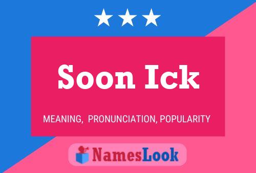 Soon Ick Name Poster