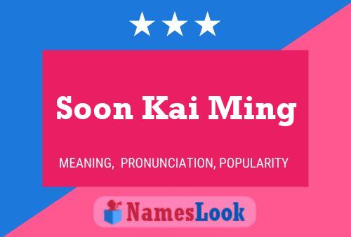 Soon Kai Ming Name Poster