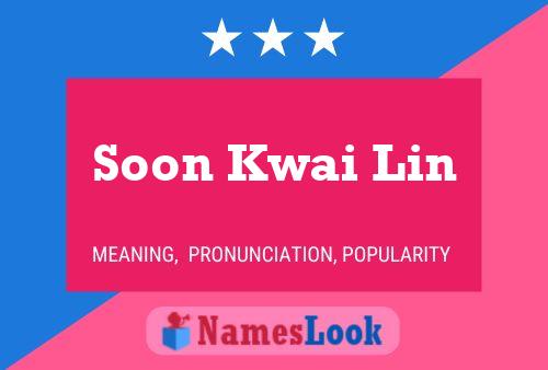 Soon Kwai Lin Name Poster