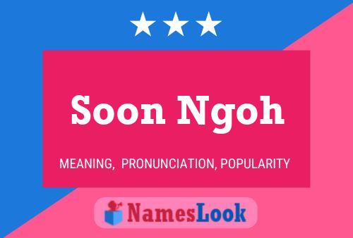 Soon Ngoh Name Poster