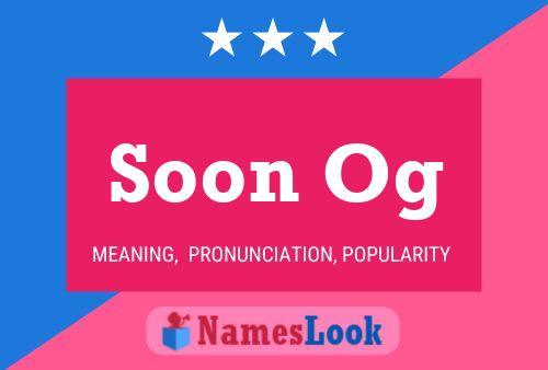 Soon Og Name Poster