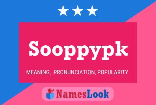 Sooppypk Name Poster