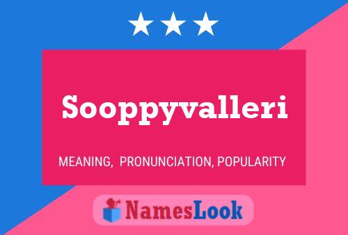 Sooppyvalleri Name Poster