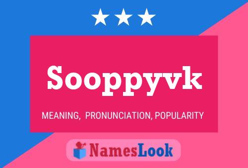 Sooppyvk Name Poster