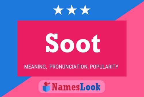 Soot Name Poster