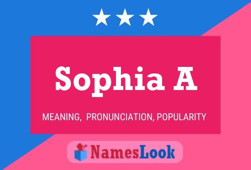 Sophia A Name Poster