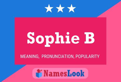 Sophie B Name Poster