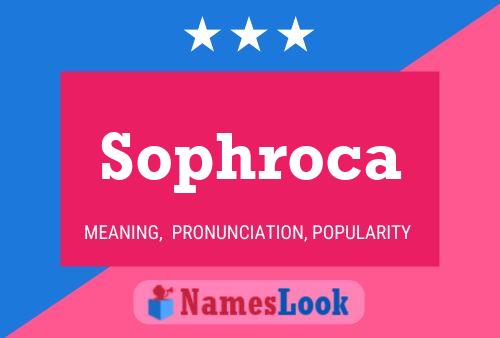 Sophroca Name Poster