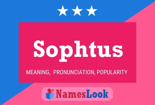 Sophtus Name Poster