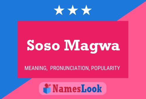 Soso Magwa Name Poster