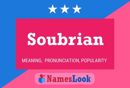 Soubrian Name Poster