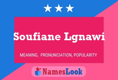 Soufiane Lgnawi Name Poster