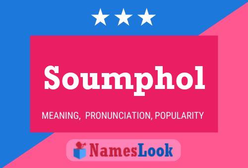 Soumphol Name Poster