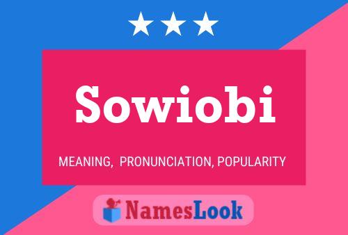 Sowiobi Name Poster