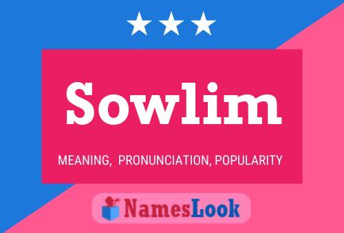 Sowlim Name Poster