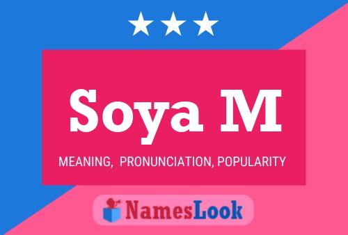 Soya M Name Poster