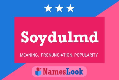 Soydulmd Name Poster