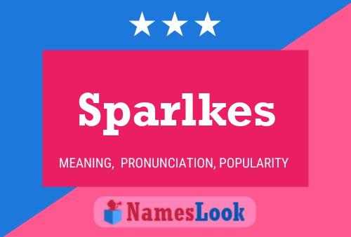 Sparlkes Name Poster