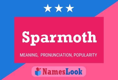 Sparmoth Name Poster