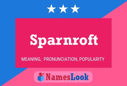 Sparnroft Name Poster