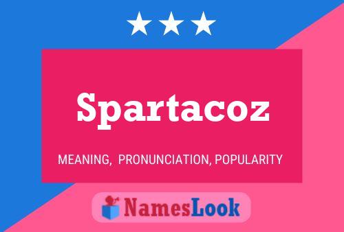 Spartacoz Name Poster