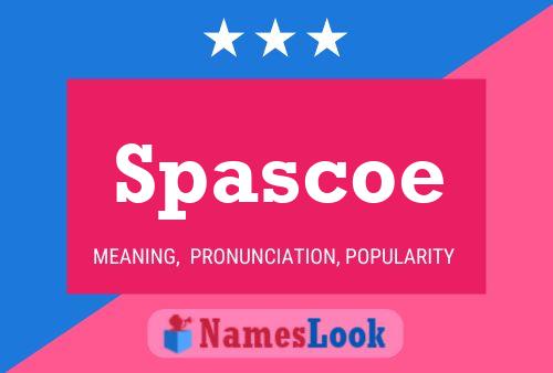 Spascoe Name Poster