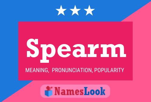 Spearm Name Poster