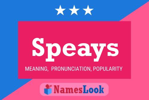 Speays Name Poster