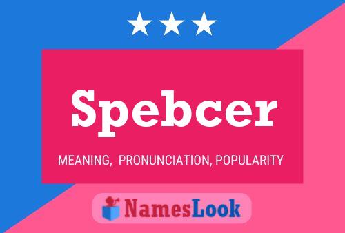 Spebcer Name Poster