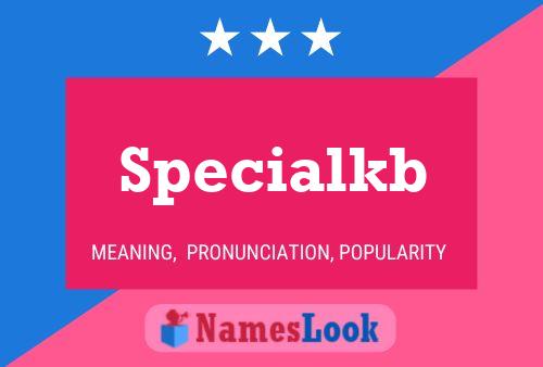 Specialkb Name Poster