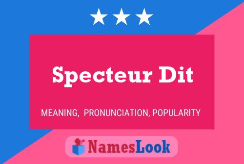 Specteur Dit Name Poster