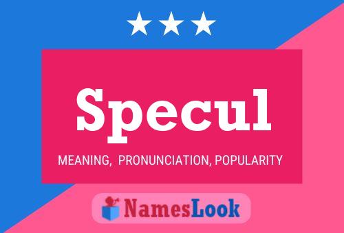 Specul Name Poster