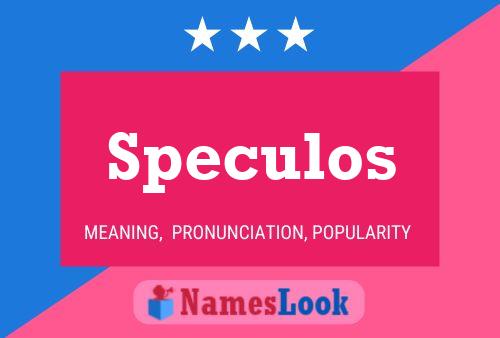 Speculos Name Poster