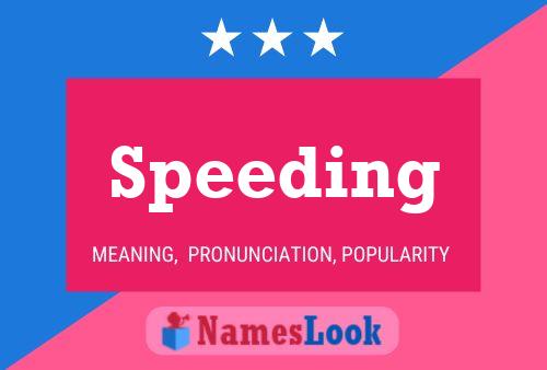 Speeding Name Poster