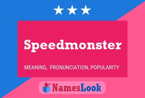 Speedmonster Name Poster