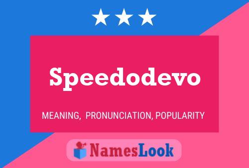 Speedodevo Name Poster