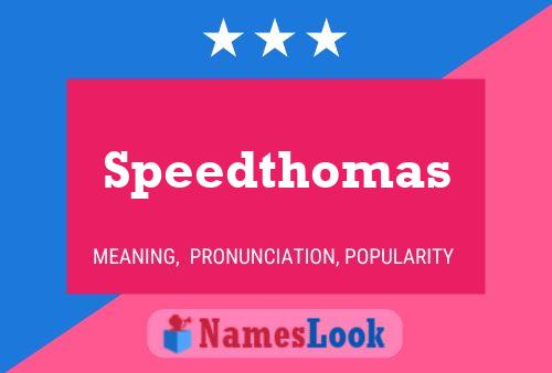 Speedthomas Name Poster