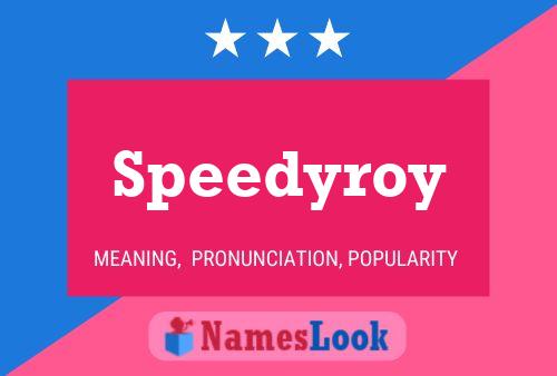 Speedyroy Name Poster