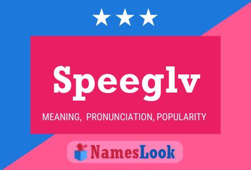 Speeglv Name Poster