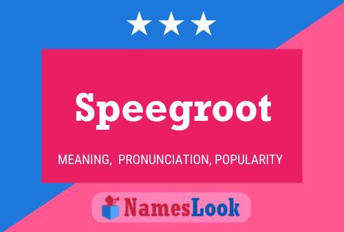 Speegroot Name Poster