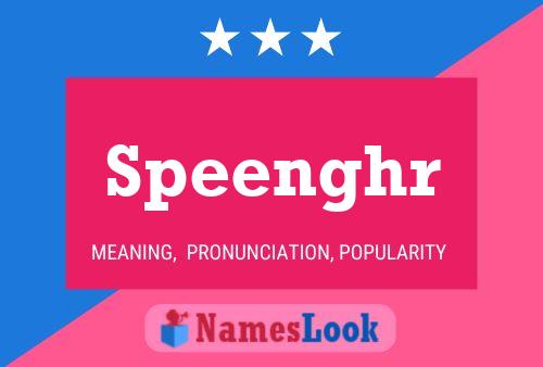 Speenghr Name Poster