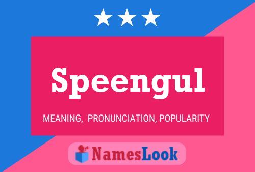 Speengul Name Poster