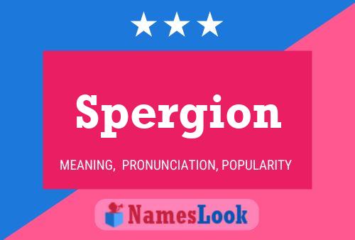 Spergion Name Poster