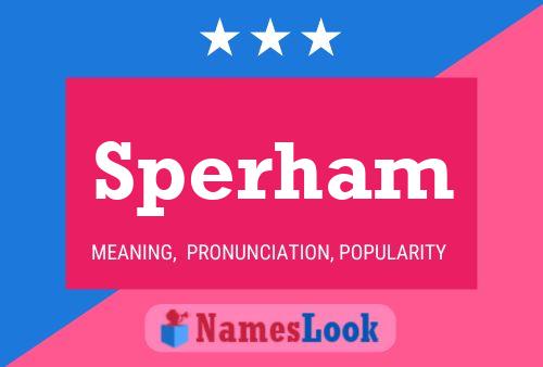 Sperham Name Poster