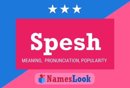 Spesh Name Poster